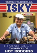 Cover: Isky: Ed Iskenderian and the History of Hot Rodding - CarTech Inc.