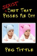 Cover: Sexist Shit that Pisses Me Off - MAGENTA
