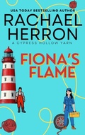 Cover: Fiona's Flame (Cypress Hollow Yarn, #5) - Rachael Herron
