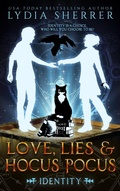 Cover: Love, Lies, and Hocus Pocus Identity (The Lily Singer Adventures, #6) - Chenoweth Press