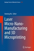 Cover: Laser Micro-Nano-Manufacturing and 3D Microprinting - Springer