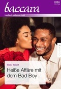 Cover: Hei&szlig;e Aff&auml;re mit dem Bad Boy - CORA Verlag