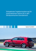 Cover: Zeitoptimale Trajektorienplanung f&uuml;r automatisiertes Fahren bis in den fahrdynamischen Grenzbereich - Shaker