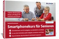 Abbildung von: Smartphonekurs für Senioren - Trainer-Starterpaket für Android und iOS - BILDNER Verlag