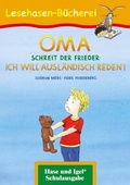 Cover: OMA, schreit der Frieder. ICH WILL AUSL&Auml;NDISCH REDEN! - Hase und Igel Verlag