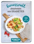 Cover: Diabetes Ratgeber: Genussvoll abnehmen mit Diabetes - Wort & Bild
