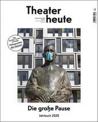 Abbildung von: Theater heute - Das Jahrbuch 2020 - Der Theaterverlag - Friedrich Berlin