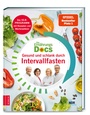 Cover: Die Ernährungs-Docs - Gesund und schlank durch Intervallfasten - ZS Verlag