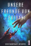 Cover: Unsere Freunde von e Eridani - Begedia Verlag