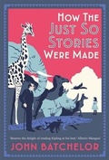 Cover: How the Just So Stories Were Made - Yale University Press
