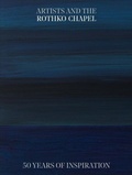 Cover: Artists and the Rothko Chapel - Yale University Press
