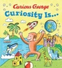 Cover: Curiosity Is... - Houghton Mifflin Books for Children