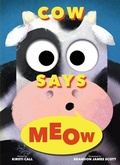 Cover: Cow Says Meow: A Peep-and-See Book - Clarion Books