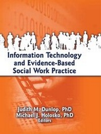 Bild vergrößern Bild: Information Technology and Evidence-Based Social Work Practice - Routledge