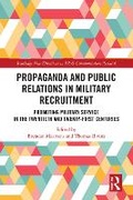 Cover: Propaganda and Public Relations in Military Recruitment - Routledge