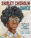 Cover: Shirley Chisholm Dared - Anne Schwartz Books