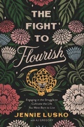 Cover: The Fight to Flourish - Thomas Nelson Publishers