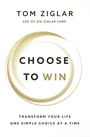 Cover: Choose to Win - Thomas Nelson Publishers