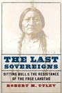 Cover: The Last Sovereigns - University of Nebraska Press