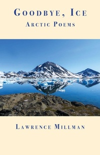 Enlarge image Cover: Goodbye, Ice - Coyote Arts LLC