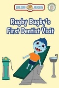 Cover: Rugby Bugby's First Dentist Visit - Waldorf Publishing