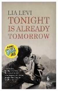 Enlarge image Cover: Tonight is Already Tomorrow - Europa Editions (UK) Ltd