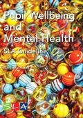 Cover: Pupil Wellbeing and Mental Health - School Library Association