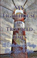 Cover: My Lighthouse in Troubled Times - Pen It! Publications, LLC