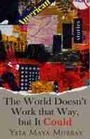Cover: The World Doesn't Work That Way, but It Could - University of Nevada Press