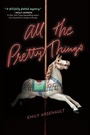 Cover: All the Pretty Things - Random House USA Children's Books