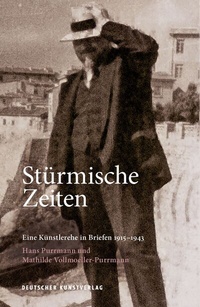 Abbildung von: Stürmische Zeiten ? Eine Künstlerehe in Briefen 1915-1943 - Deutscher Kunstverlag