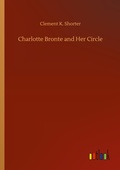 Cover: Charlotte Bronte and Her Circle - Outlook Verlag