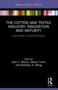 Enlarge image Cover: The Cotton and Textile Industry: Innovation and Maturity - Routledge