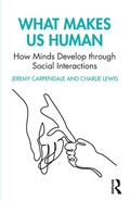 Cover: What Makes Us Human: How Minds Develop through Social Interactions - Routledge