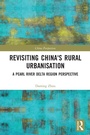 Cover: Revisiting China's Rural Urbanisation - Routledge
