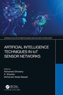 Cover: Artificial Intelligence Techniques in IoT Sensor Networks - Chapman & Hall/CRC