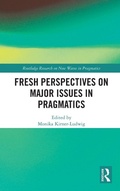 Cover: Fresh Perspectives on Major Issues in Pragmatics - Routledge
