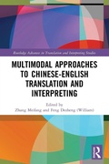 Cover: Multimodal Approaches to Chinese-English Translation and Interpreting - Routledge