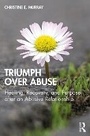 Cover: Triumph Over Abuse - Routledge