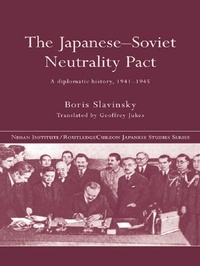 Enlarge image Cover: The Japanese-Soviet Neutrality Pact - Routledge