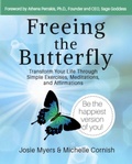 Cover: Freeing the Butterfly: Transform Your Life Through Simple Exercises, Meditations, and Affirmations - SolVin Creative