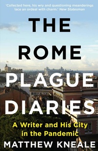 Abbildung von: The Rome Plague Diaries - Atlantic Books