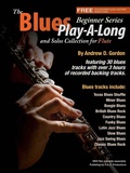Cover: The Blues Play-A-Long and Solos Collection for Flute Beginner Series (The Blues Play-A-Long and Solos Collection  Beginner Series) - The Blues Play-A-Long and Solos Collection  Beginner Series