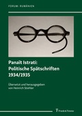 Cover: Pana&iuml;t Istrati: Politische Sp&auml;tschriften 1934/1935 - Frank & Timme