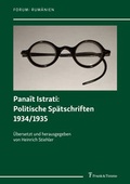 Cover: Pana&iuml;t Istrati: Politische Sp&auml;tschriften 1934/1935 - Frank & Timme