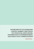 Cover: Instruments to Overcome Capital Market Frictions: On Financial Disclosure, Information Intermediaries, and Executive Compensation - epubli