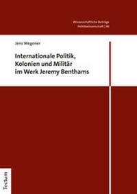Abbildung von: Internationale Politik, Kolonien und Militär im Werk Jeremy Benthams - Tectum Wissenschaftsverlag