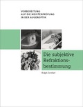 Cover: Subjektive Refraktionsbestimmung - DOZ-Verlag Optische Fachver&ouml;ffentlichung