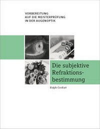 Abbildung von: Subjektive Refraktionsbestimmung - DOZ-Verlag Optische Fachveröffentlichung