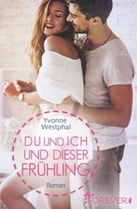 Abbildung von: Du und ich und dieser Frühling - Forever